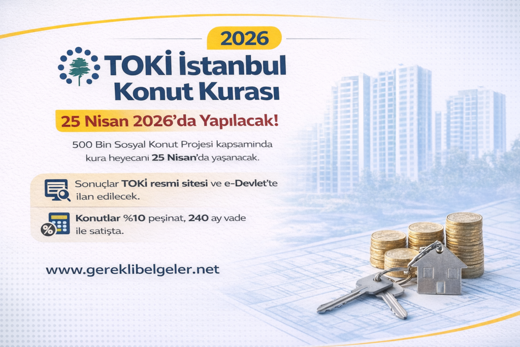 TOKİ İstanbul Kura Tarihi 2026 Açıklandı! İşte Çekiliş Günü