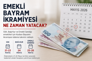Emekli Bayram İkramiyesi 2026 Ne Zaman Yatacak? SSK, Bağ-Kur ve Emekli Sandığı İçin Beklenen Tarihler
